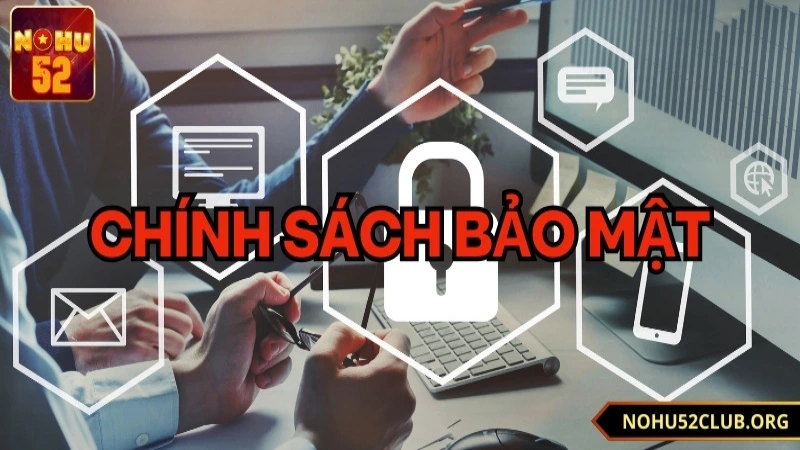 bảo mật tài khoản của người chơi tại nohu52