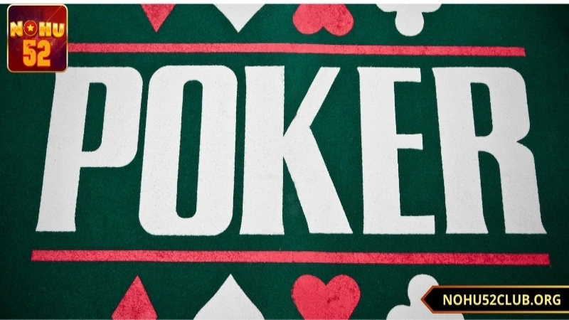 giới thiệu về game bài poker nohu52