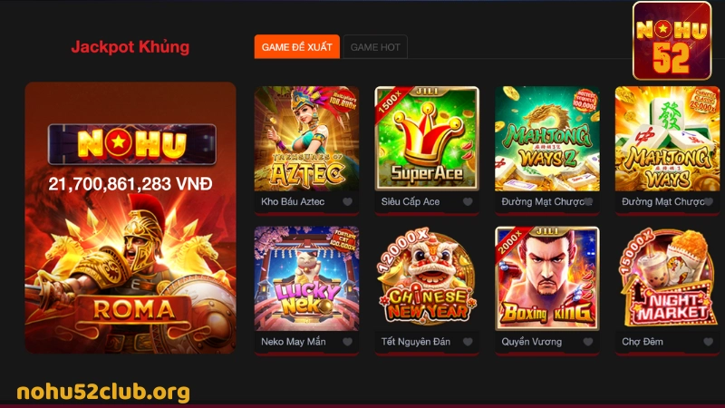 sảnh nổ hũ nohu52 đa dạng trò chơi